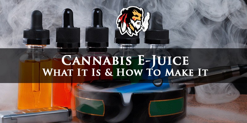 Cannabis E-Juice What It Is & How To Make It
