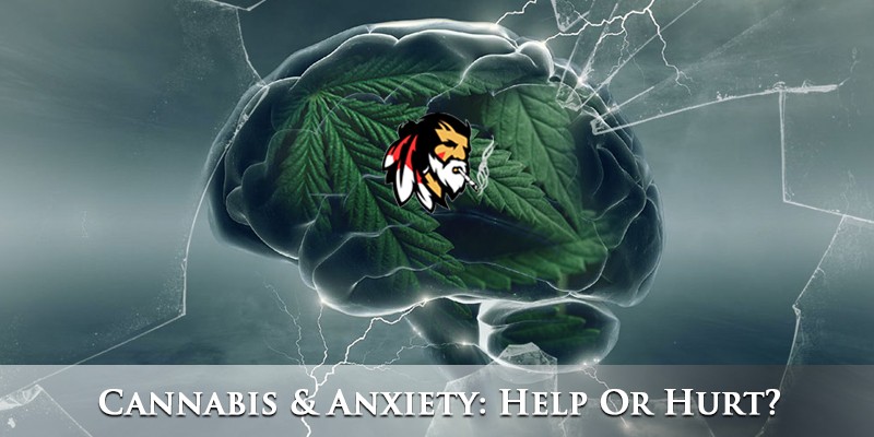 Cannabis & Anxiety: Help Or Hurt?
